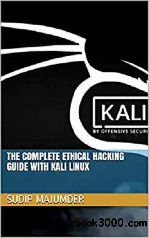 The complete ethical hacking guide with kali linux
