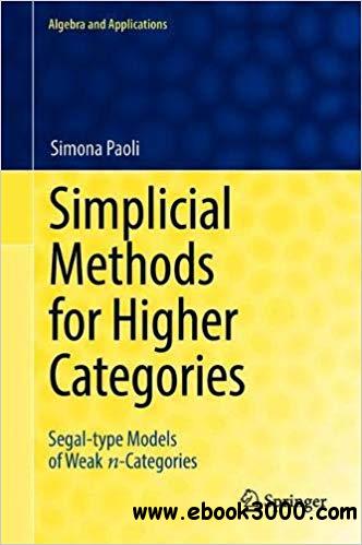 Simplicial Methods for Higher Categories: Segal-type Models of Weak n-Categories